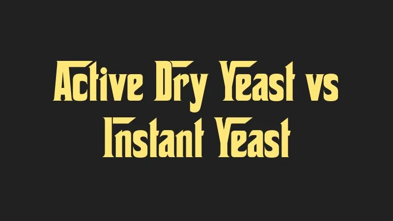 active-dry-yeast-vs-instant-yeast