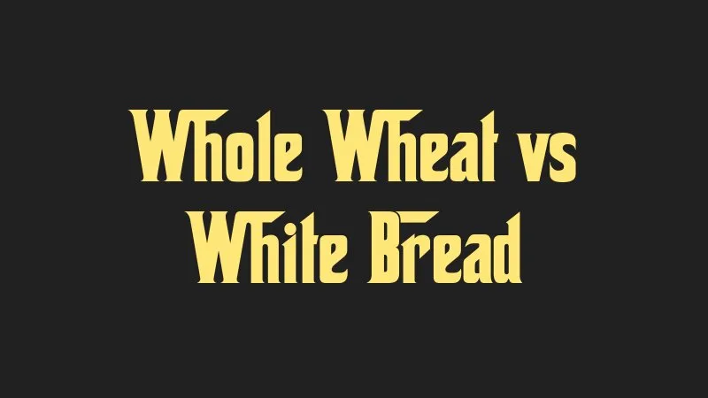 whole-wheat-vs-white-bread
