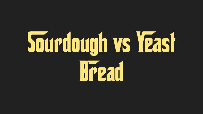 sourdough-vs-yeast-bread